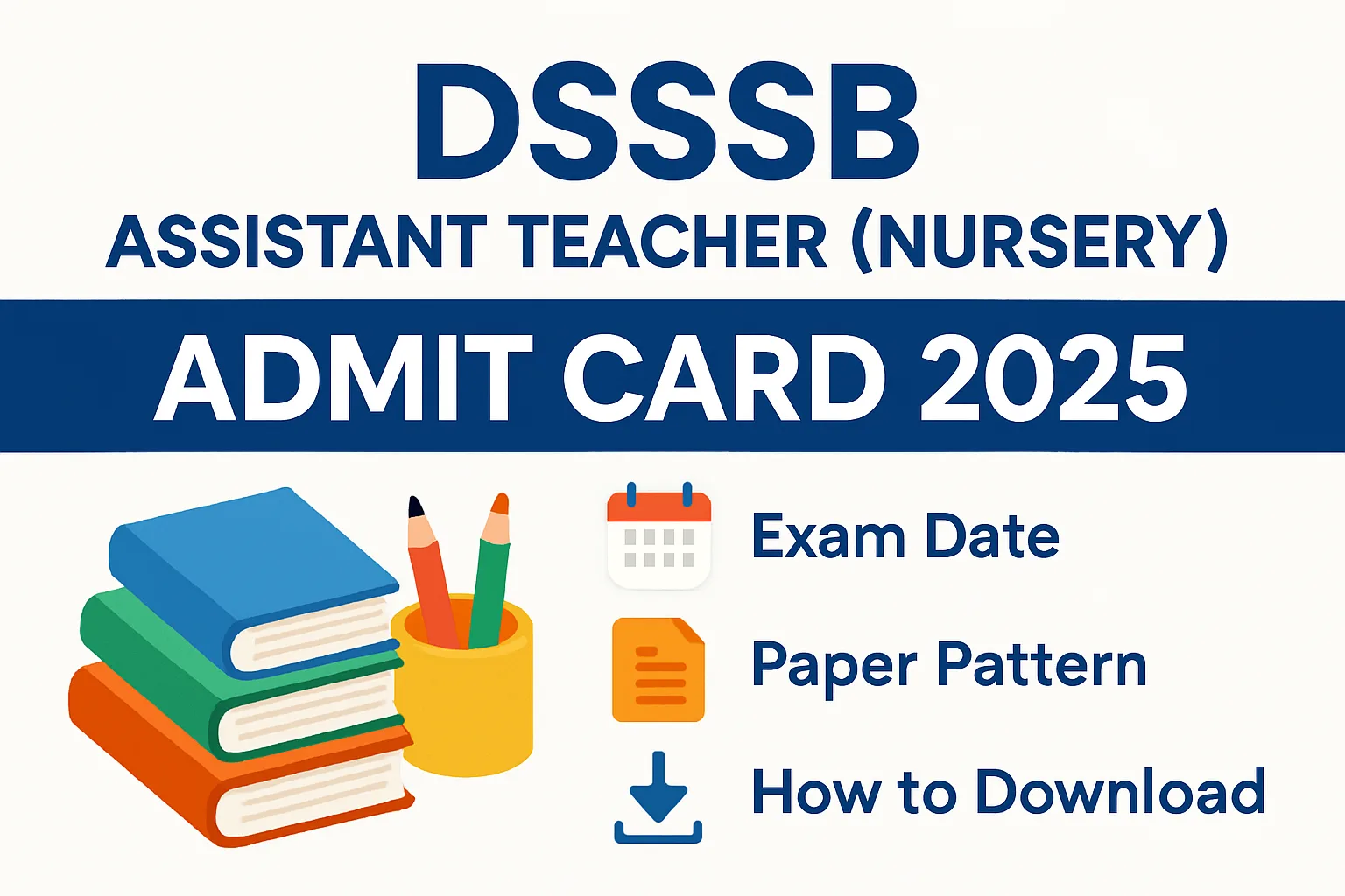 DSSSB Assistant Teacher (Nursery) Admit Card 2025